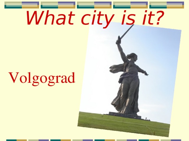 What city is it? Volgograd