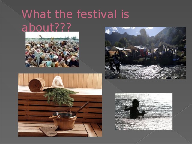 What the festival is about???