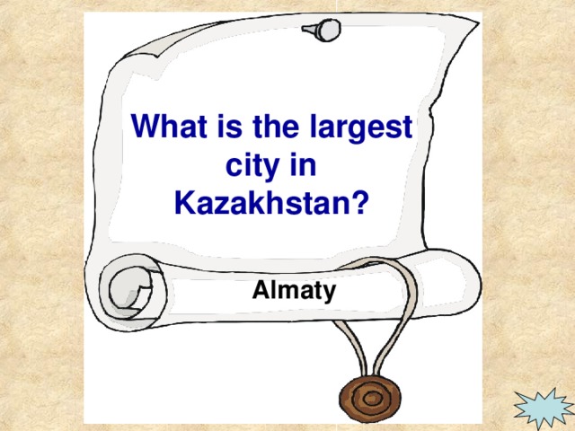 What is the largest city in Kazakhstan? Almaty