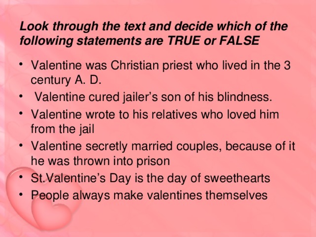 Look through the text and decide which of the following statements are TRUE or FALSE