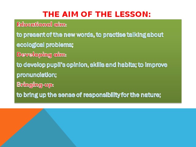 THE AIM OF THE LESSON: