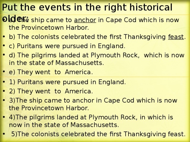 Put the events in the right historical older: