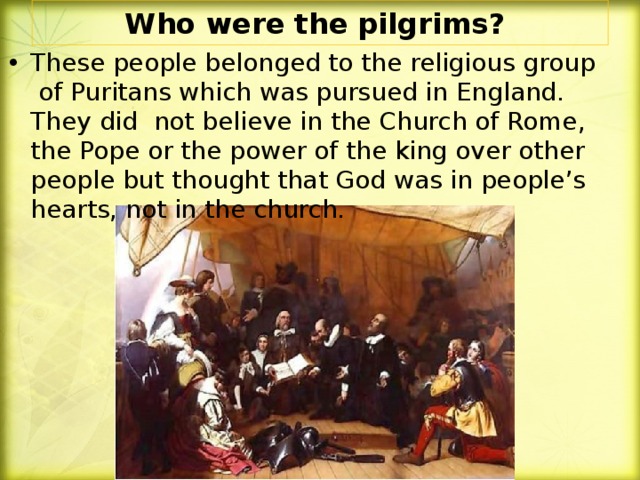 Who were the pilgrims?