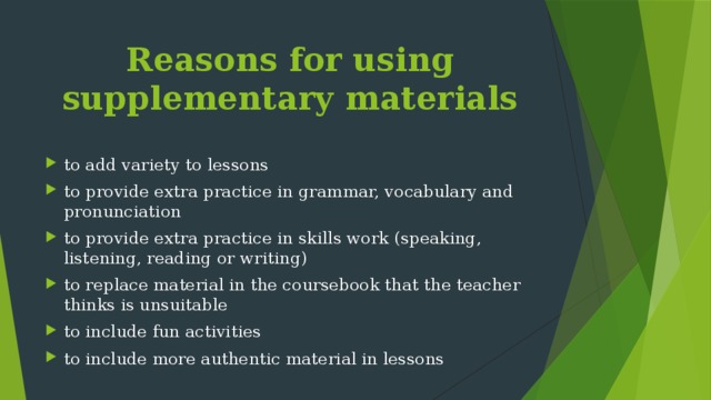 Reasons for using supplementary materials