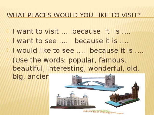 What places would you like to visit?