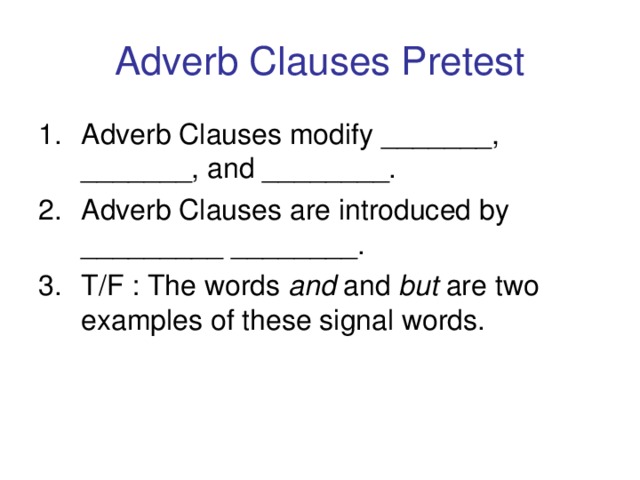 Adverb Clauses Pretest