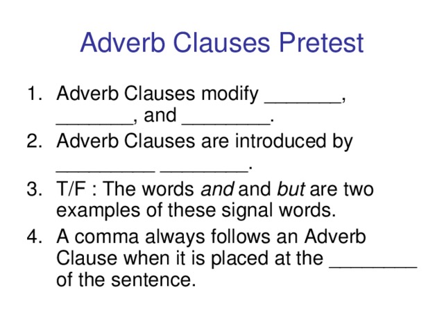 Adverb Clauses Pretest