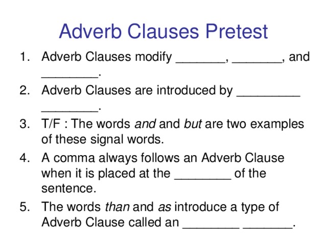 Adverb Clauses Pretest