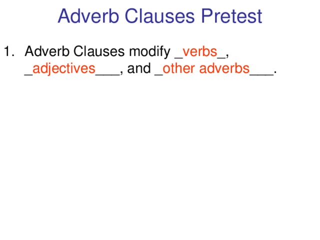 Adverb Clauses Pretest