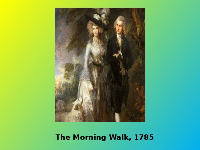 The Morning Walk, 1785