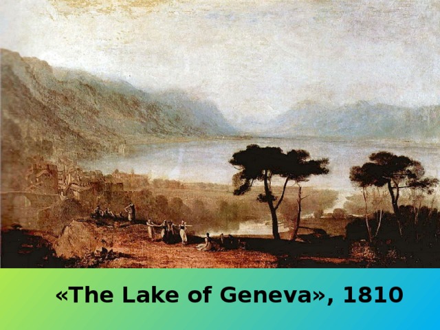 «The Lake of Geneva», 1810