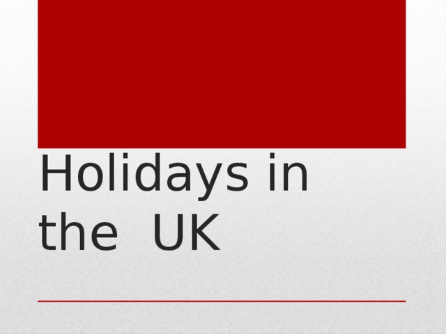 Holidays in the UK