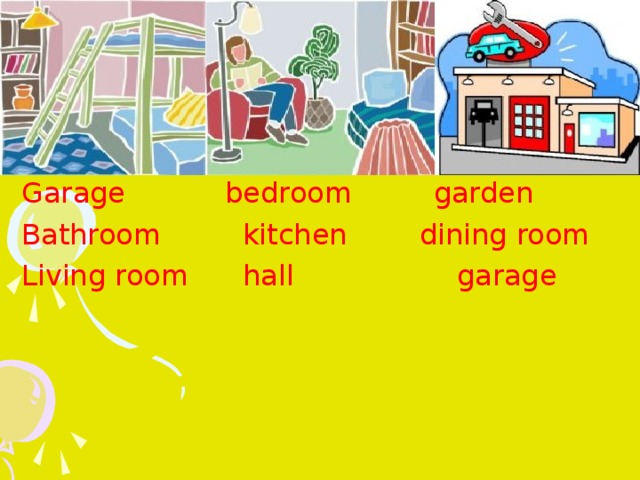 Garage bedroom garden Bathroom kitchen dining room Living room hall garage