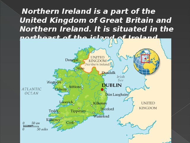 Northern Ireland is a part of the United Kingdom of Great Britain and Northern Ireland. It is situated in the northeast of the island of Ireland .
