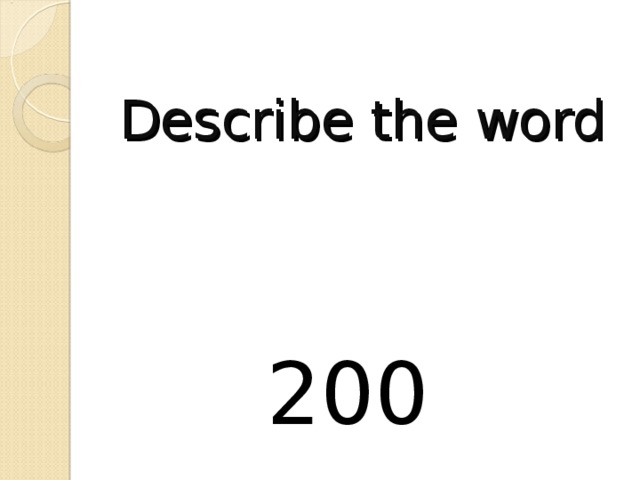 Describe the word 200