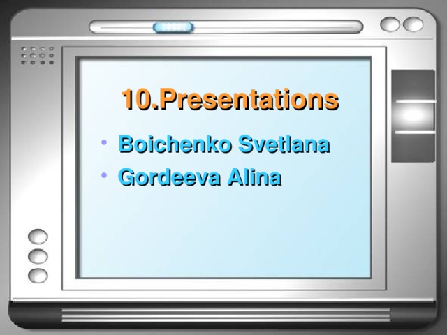 10.Presentations Boichenko Svetlana Gordeeva Alina