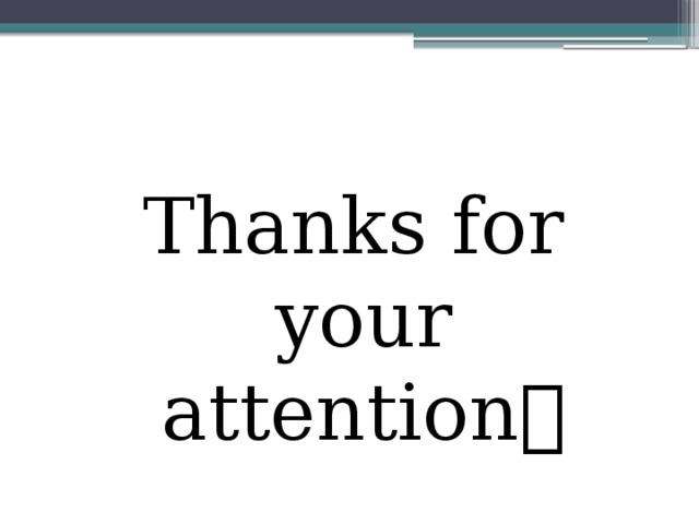 Thanks for your attention 