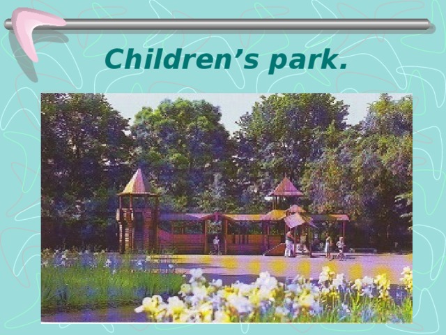 Children’s park.