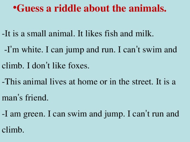 Guess a riddle about the animals.