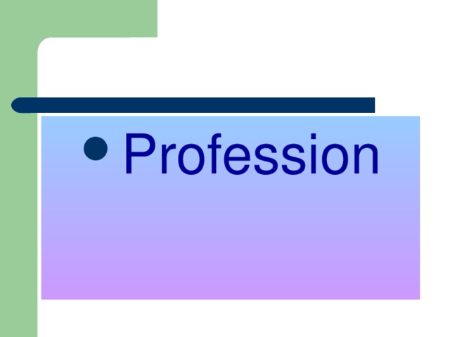 Profession