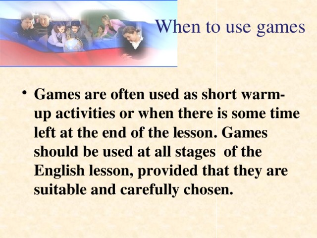 When to use games