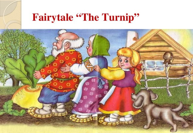 Fairytale “The Turnip”