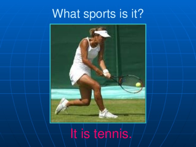 What sports is it? It is tennis.