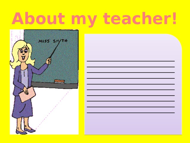 About my teacher! __________________________________________________________________________________________________________________________________________________________________________________________________________________________________________________________________________________________________________________________________________________________________________________