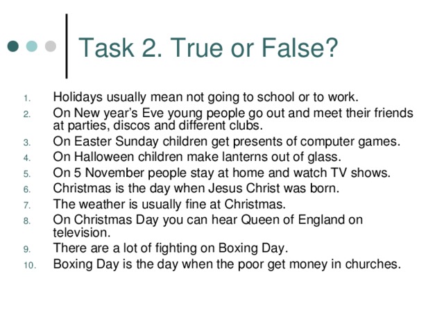 Task 2. True or False?