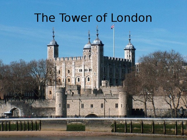 The Tower of London