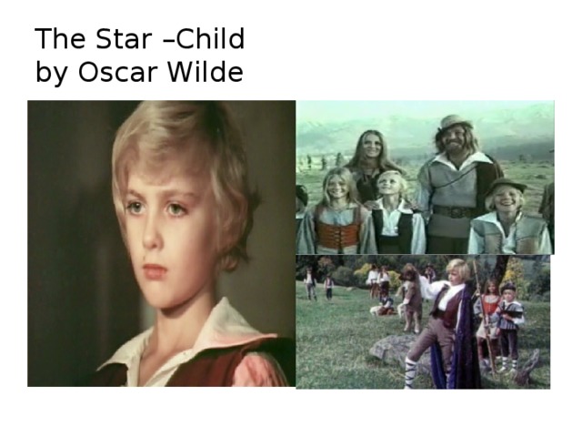 The Star –Child  by Oscar Wilde