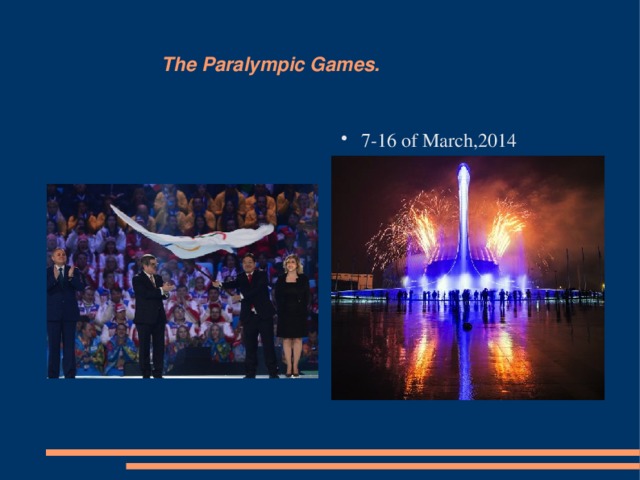 The Paralympic Games.