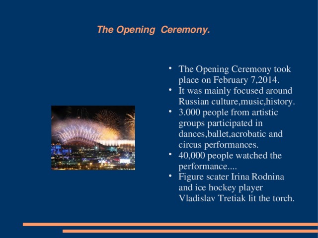 The Opening Ceremony.