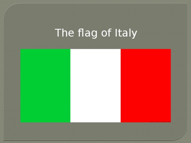 The flag of Italy