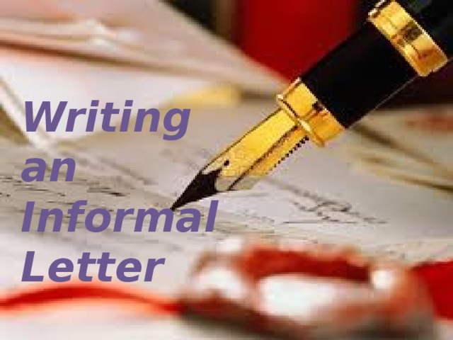 Writing an Informal Letter