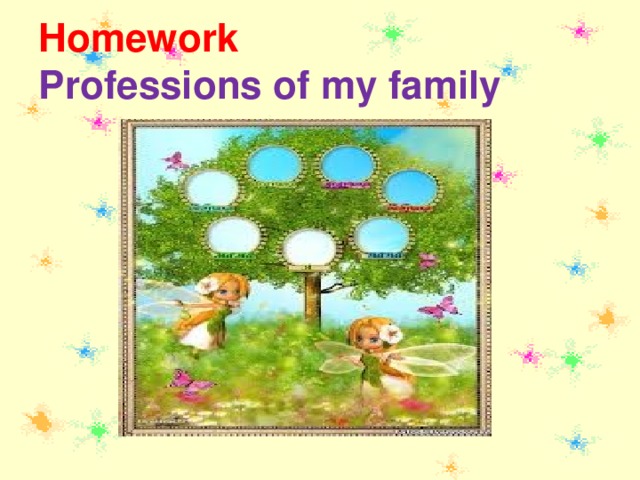 Homework  Professions of my family