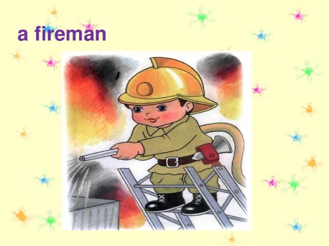 a fireman