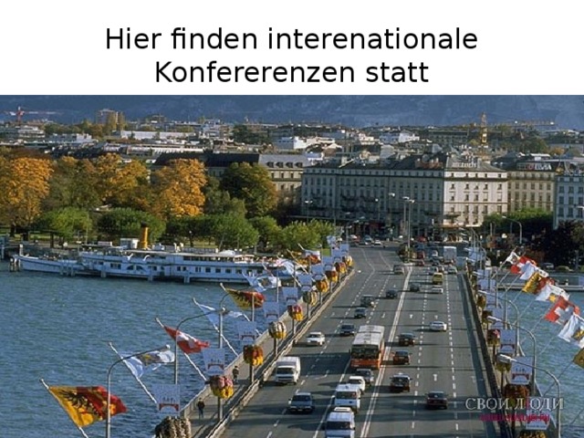 Hier finden interenationale Konfererenzen statt