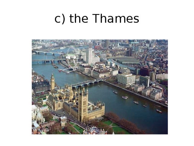 c) the Thames