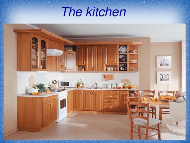 The kitchen