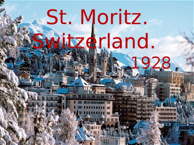 St. Moritz. Switzerland.  1928