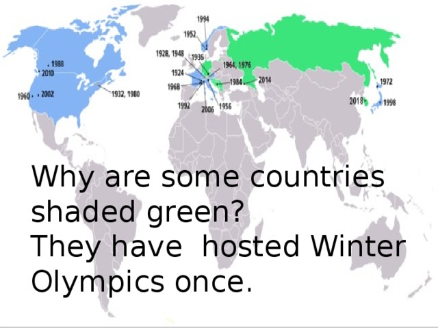 Why are some countries shaded green? They have hosted Winter Olympics once.