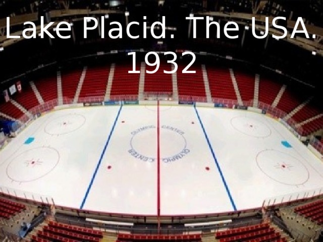 Lake Placid. The USA. 1932