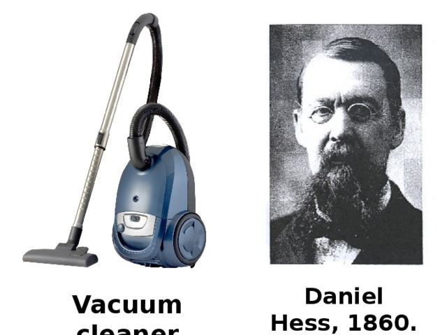 Daniel Hess, 1860. The USA Vacuum cleaner