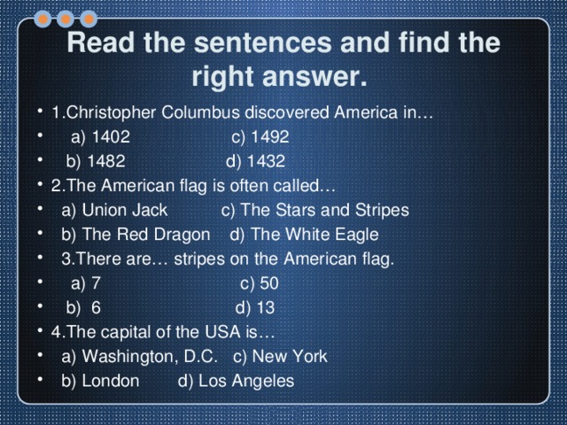 Read the sentences and find the right answer.