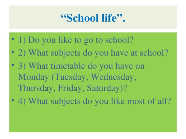 “ School life”.
