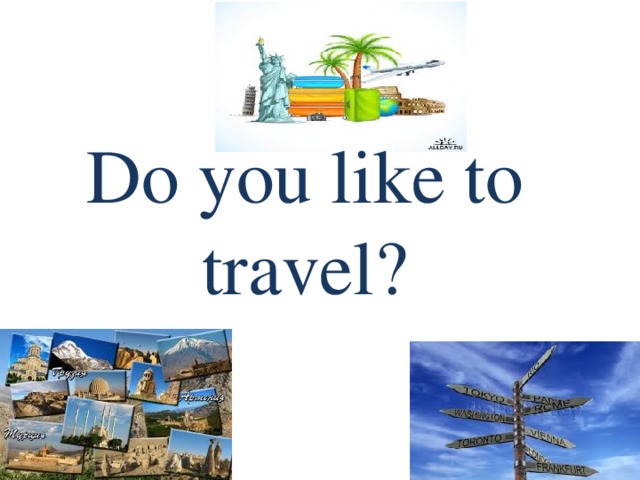 Do you like to travel?