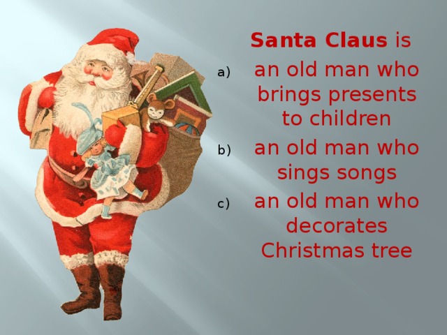 Santa Claus is