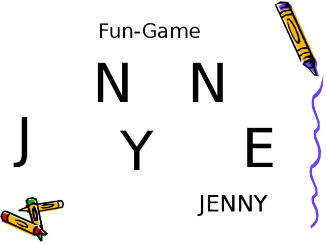 Fun-Game N N J E Y JENNY