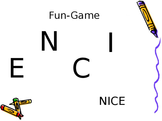Fun-Game N I C E NICE